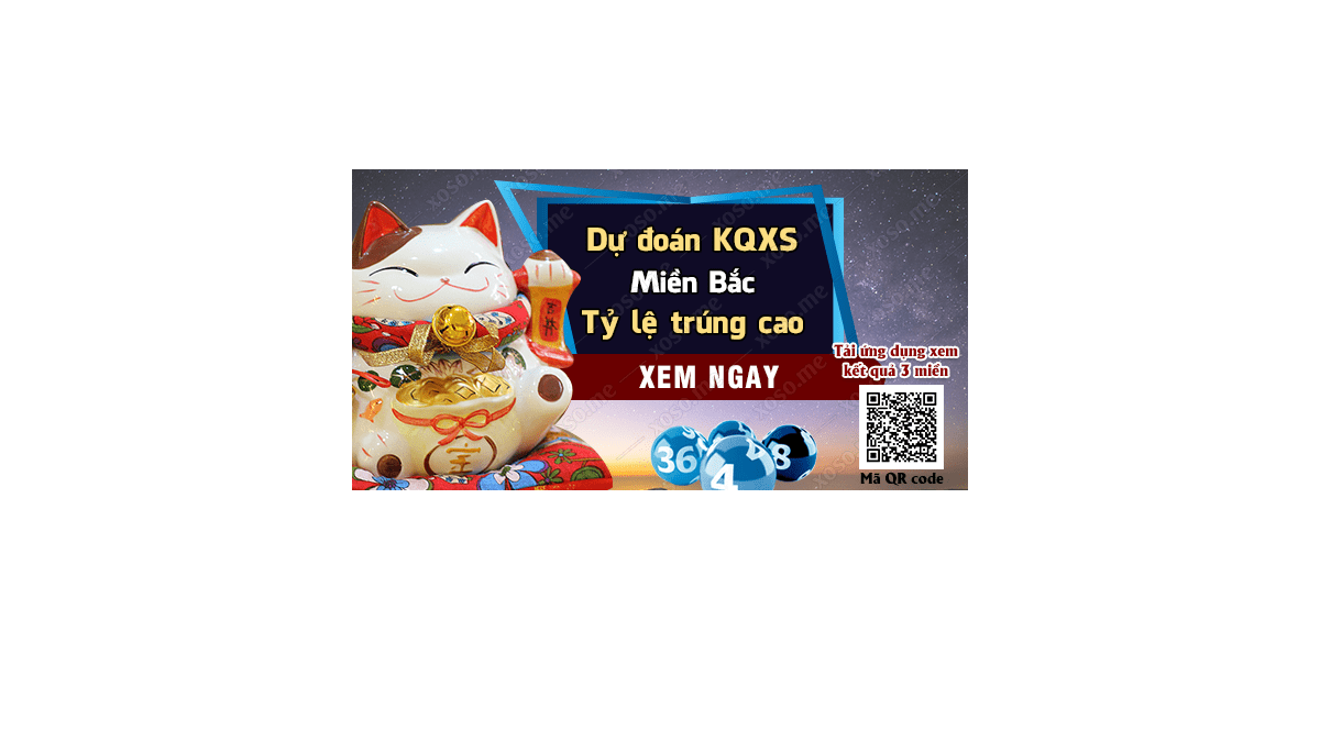 Dự đoán KQ XSMB 27/8/2018 - Dự đoán xổ số miền Bắc ngày 27/8/2018