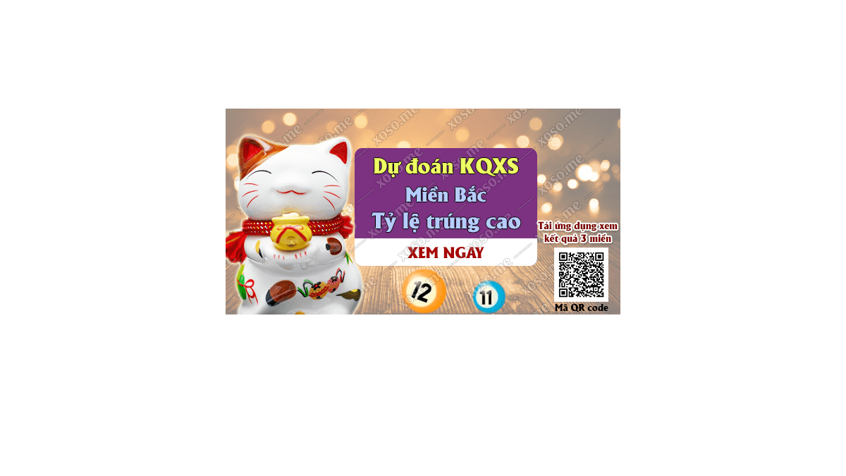 Dự đoán KQ XSMB 28/1/2018 - Dự đoán xổ số miền Bắc ngày 28/1/2018