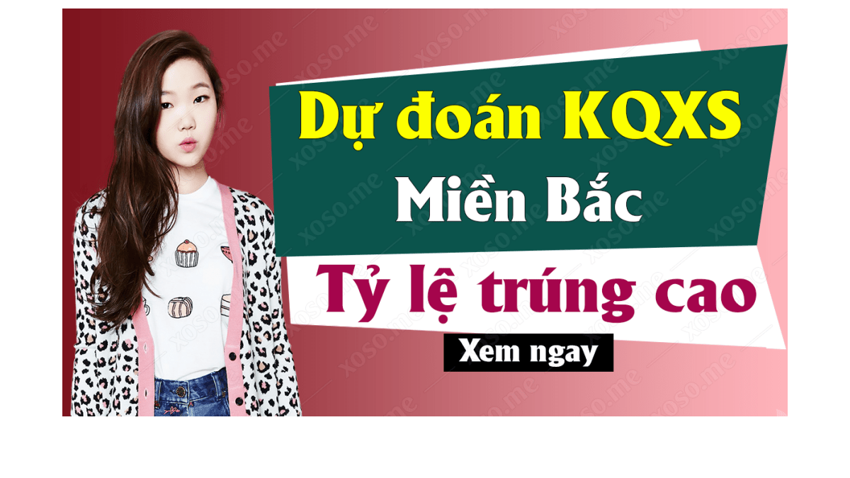 Dự đoán XSMB 28/10 - Dự đoán kết quả xổ số miền Bắc ngày 28 tháng 10 năm 2019