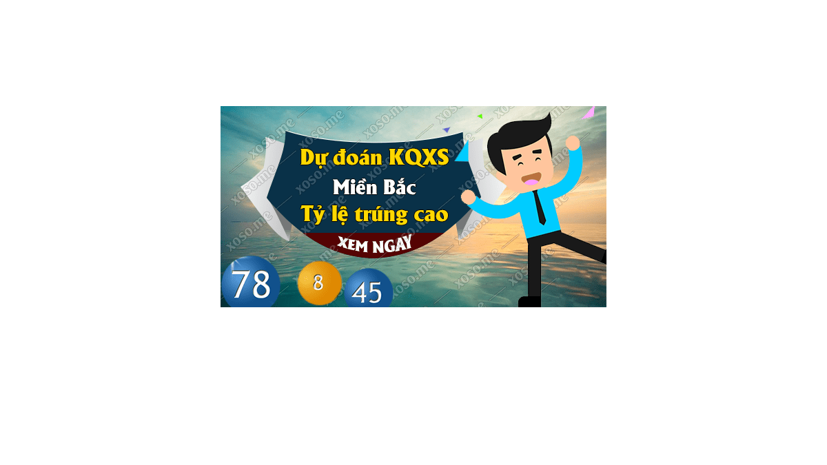 Dự đoán KQ XSMB 28/11/2017 - Dự đoán xổ số miền Bắc ngày 28/11/2017