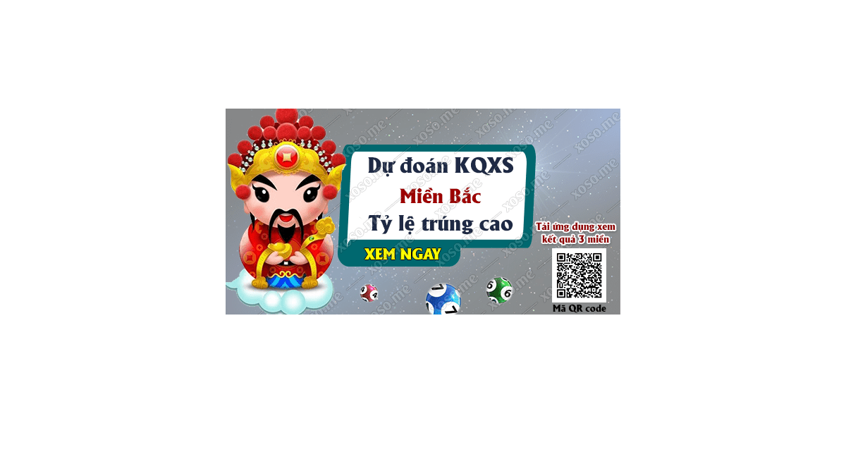 Dự đoán KQ XSMB 28/7/2018 - Dự đoán xổ số miền Bắc ngày 28/7/2018