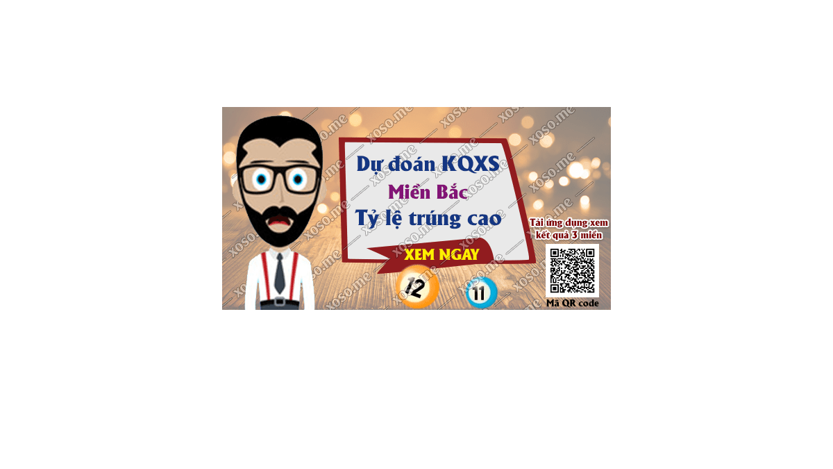 Dự đoán KQ XSMB 31/12/2017 - Dự đoán xổ số miền Bắc ngày 31/12/2017