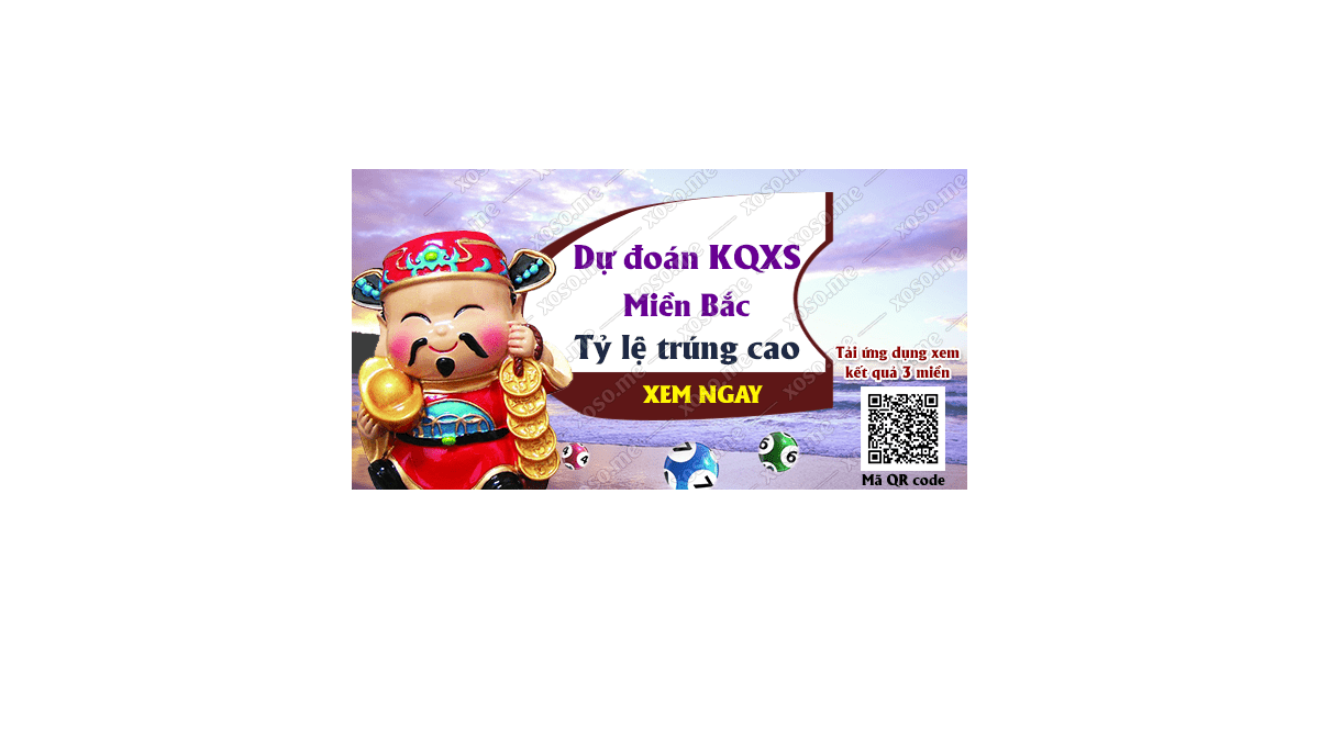 Dự đoán KQ XSMB 4/8/2018 - Dự đoán xổ số miền Bắc ngày 4/8/2018