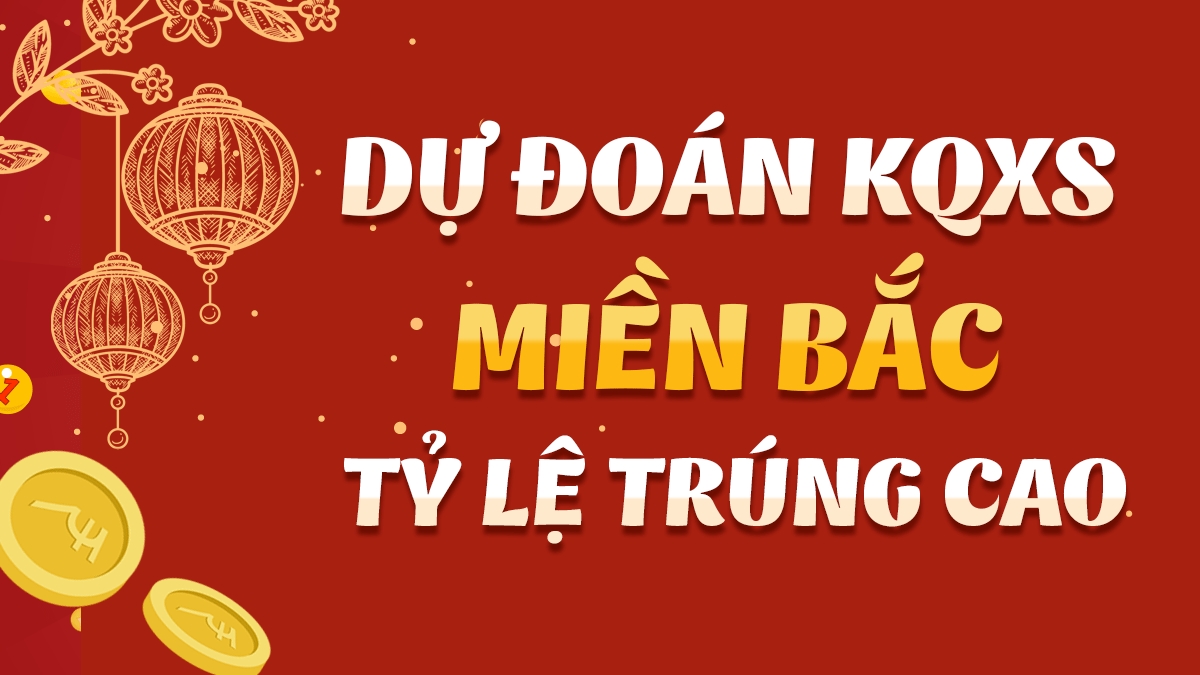 Dự Đoán XSMB 4/8 - Soi Cầu Dự Đoán Xổ Số Miền Bắc ngày 4/8/2021