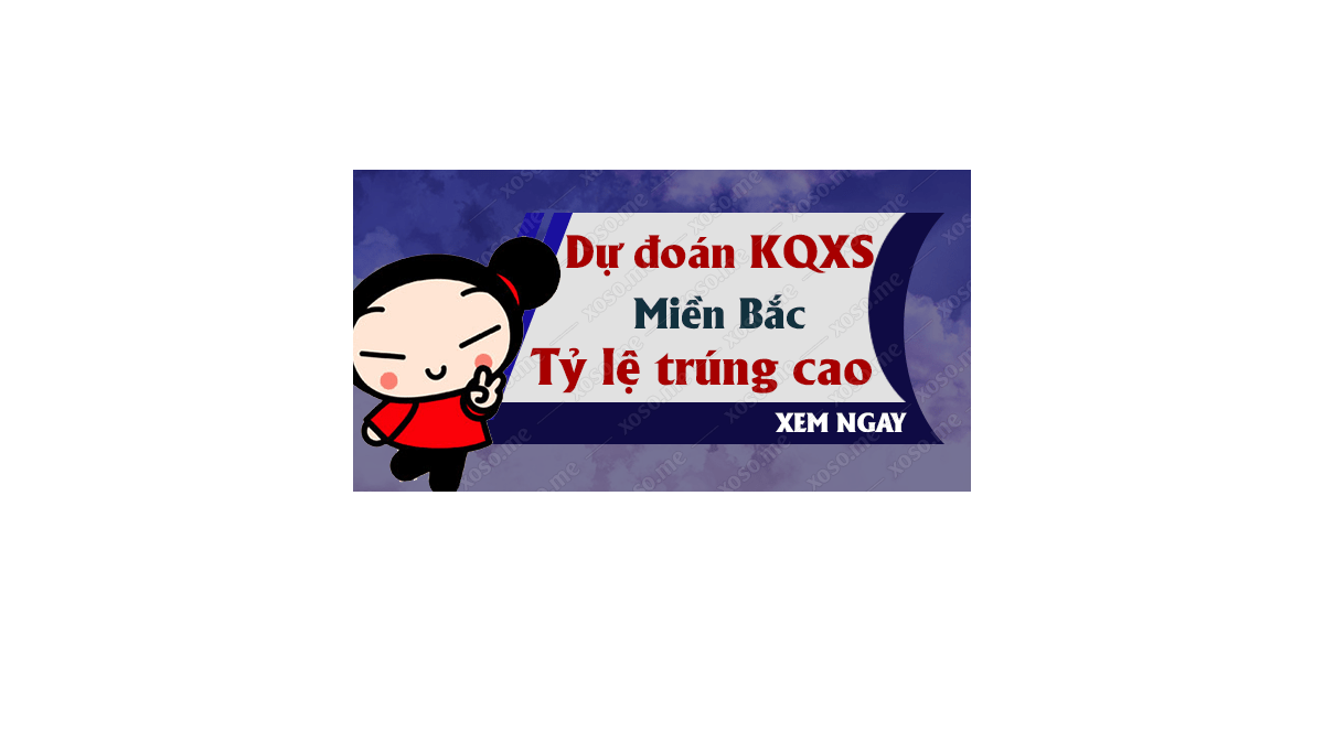 Dự đoán XSMB 6/10/2018 - Dự đoán kết quả xổ số miền Bắc ngày 6 tháng 10	