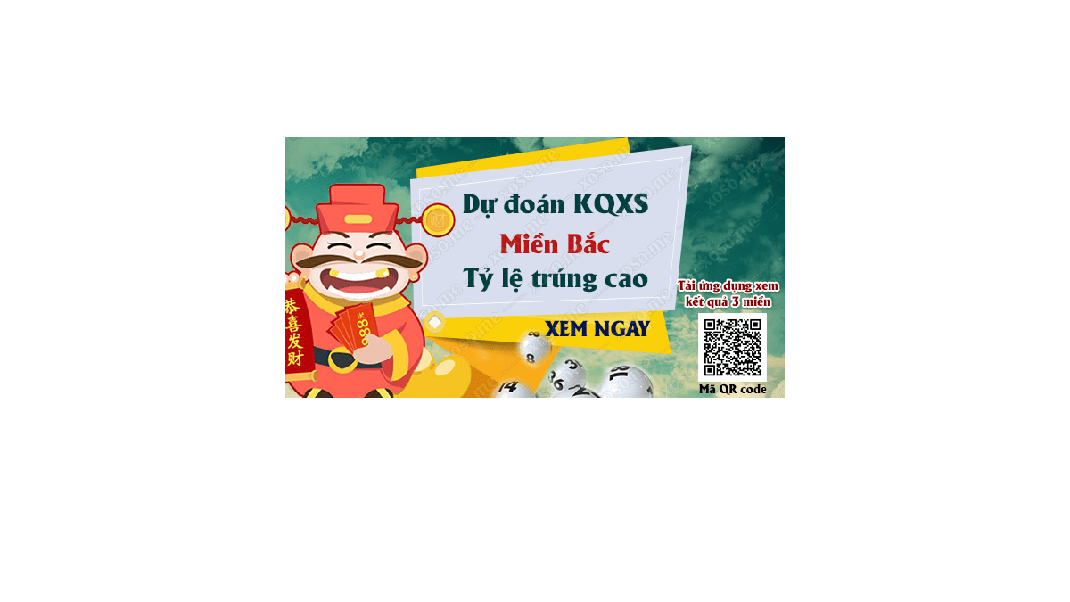 Dự đoán KQ XSMB 6/7/2018 - Dự đoán xổ số miền Bắc ngày 6/7/2018