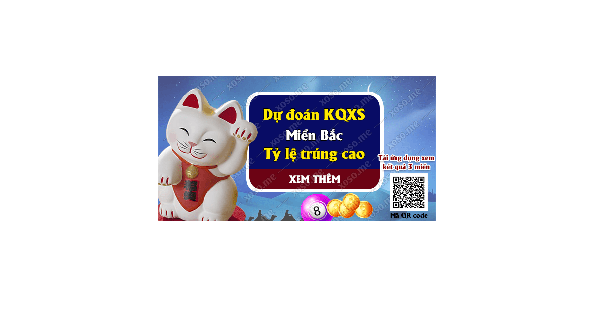 Dự đoán KQ XSMB 6/8/2018 - Dự đoán xổ số miền Bắc ngày 6/8/2018