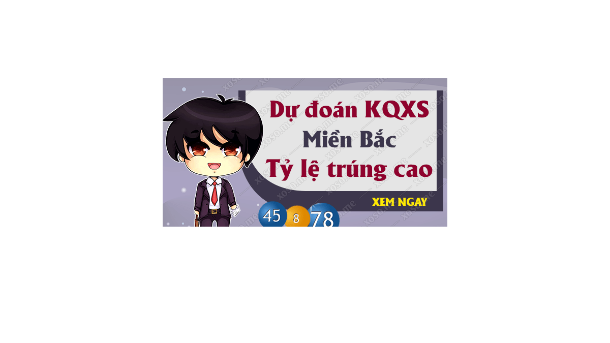 Dự đoán XSMB 8/1/2019 - Dự đoán kết quả xổ số miền Bắc ngày 8 tháng 1 