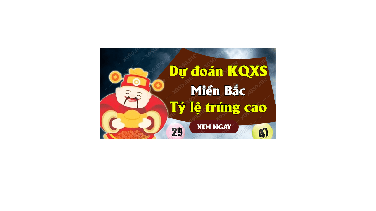 Dự đoán XSMB 9/11/2018 - Dự đoán kết quả xổ số miền Bắc ngày 9 tháng 11	