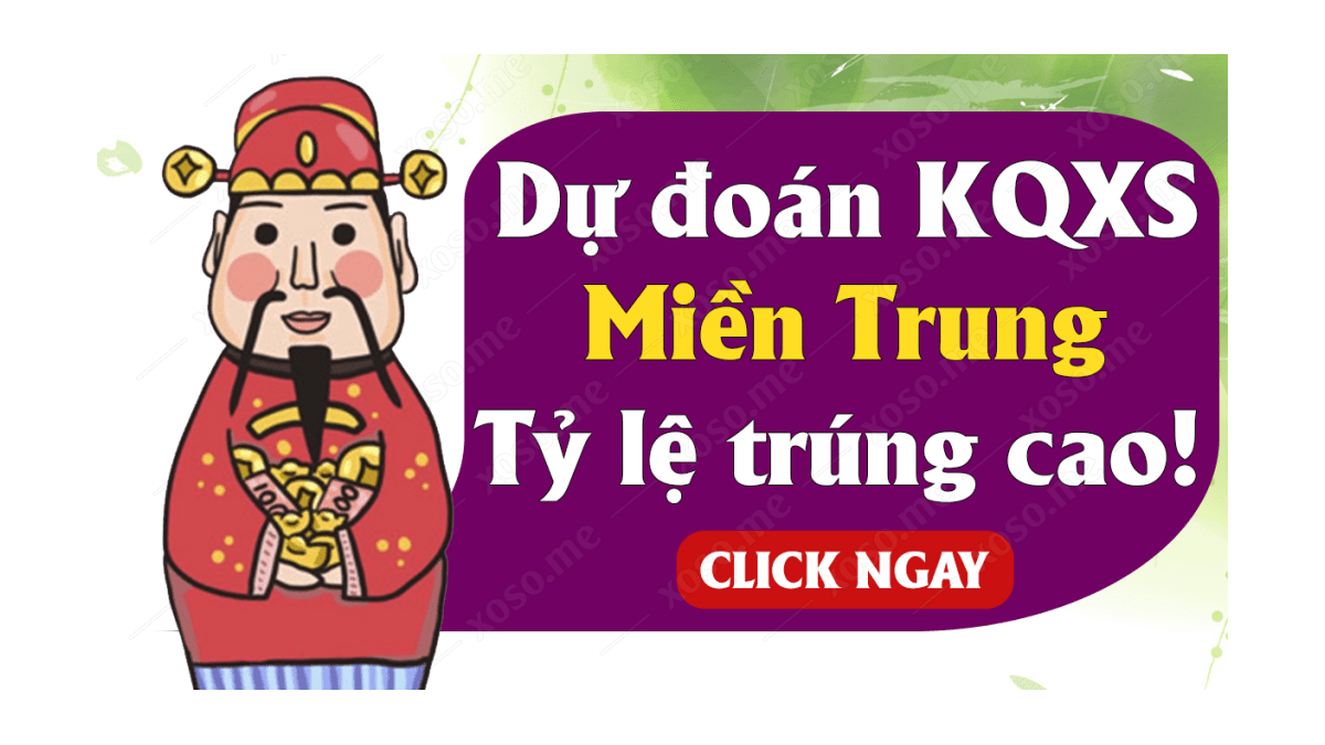 Dự đoán XSMT 1/8 - Soi cầu kết quả xổ số miền Trung ngày 1 tháng 8 năm 2020