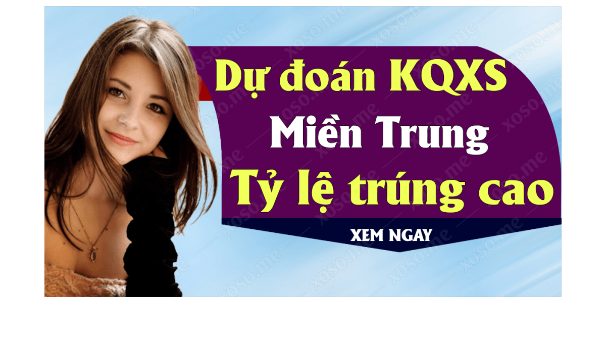 Dự đoán XSMT 10/9 - Dự đoán kết quả xổ số miền Trung ngày 10 tháng 9 năm 2019