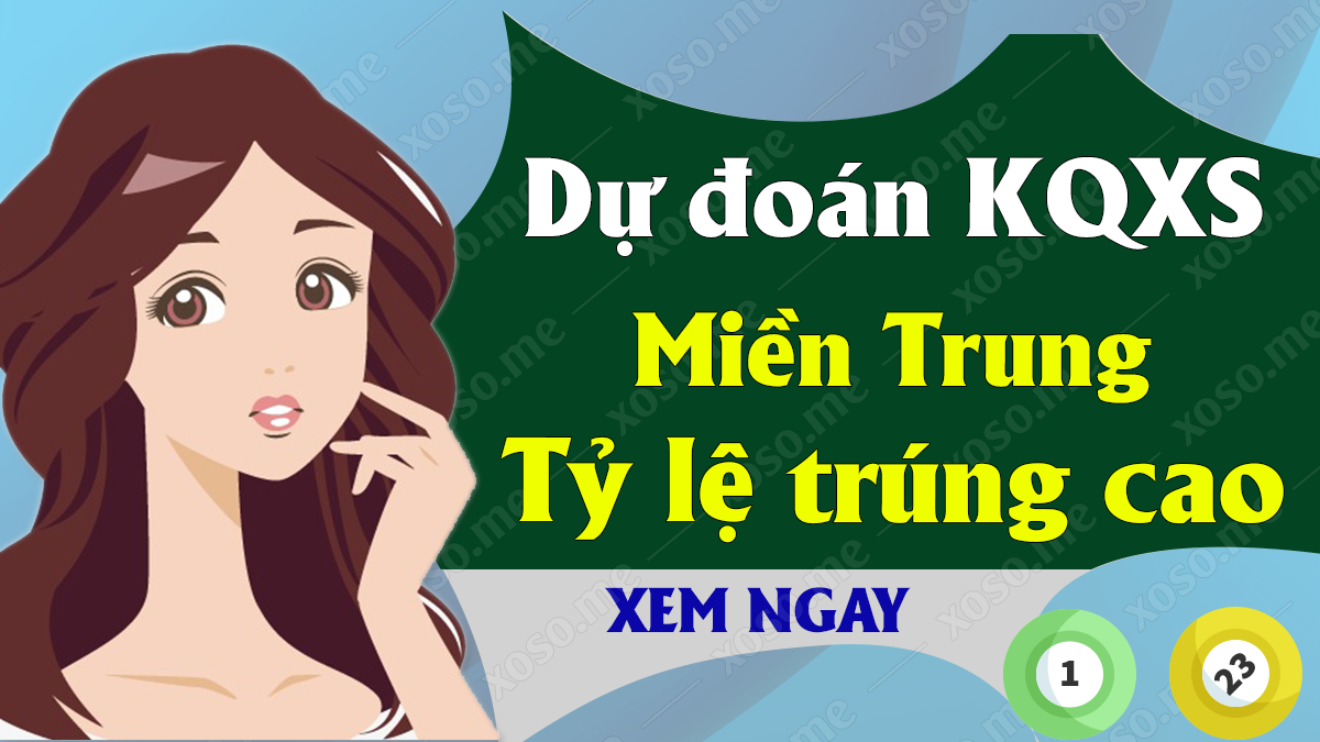 Dự đoán XSMT 11/11 - Soi cầu dự đoán xổ số miền Trung ngày 11/11/2020