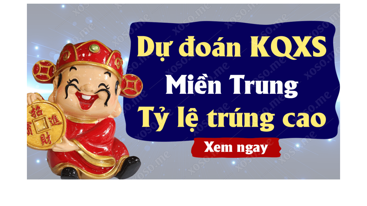 Dự đoán XSMT 11/2 - Soi cầu kết quả xổ số miền Trung ngày 11 tháng 2 năm 2020