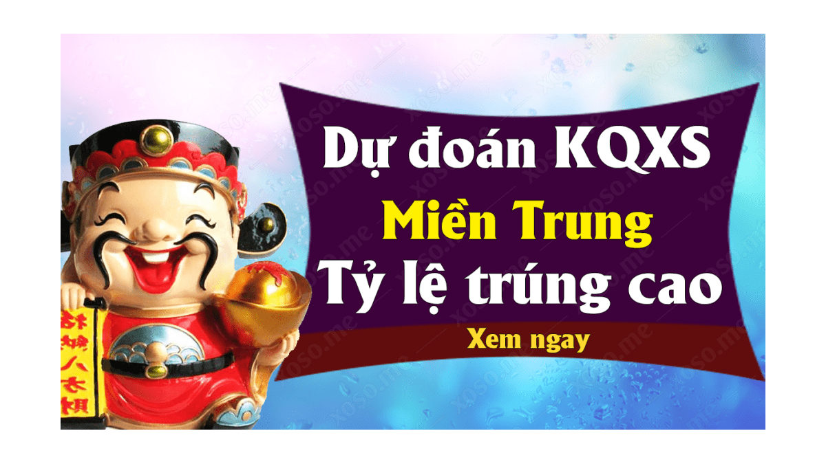 Dự đoán XSMT 11/9 - Dự đoán xổ số miền Trung ngày 11 tháng 9 năm 2020