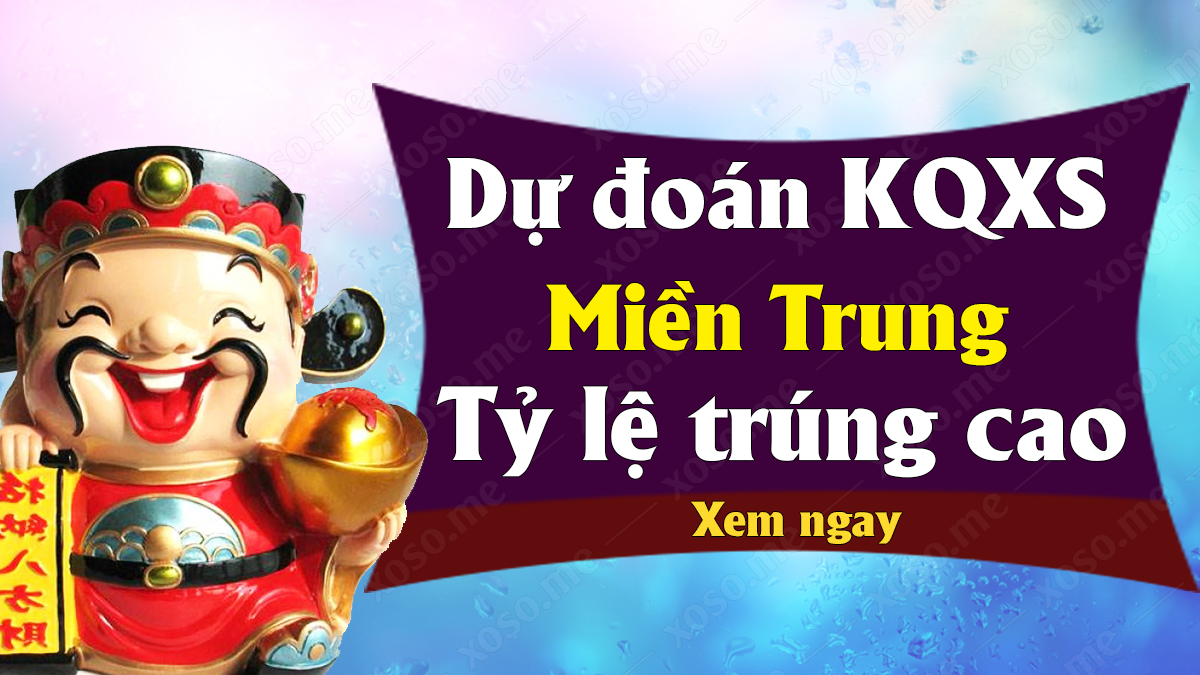 Dự đoán XSMT 13/11 - Soi cầu dự đoán xổ số miền Trung ngày 13/11/2020