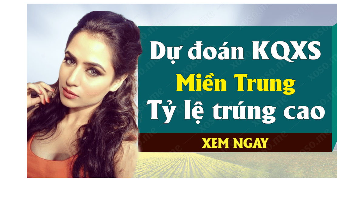 Dự đoán XSMT 13/9 - Dự đoán kết quả xổ số miền Trung ngày 13 tháng 9 năm 2019