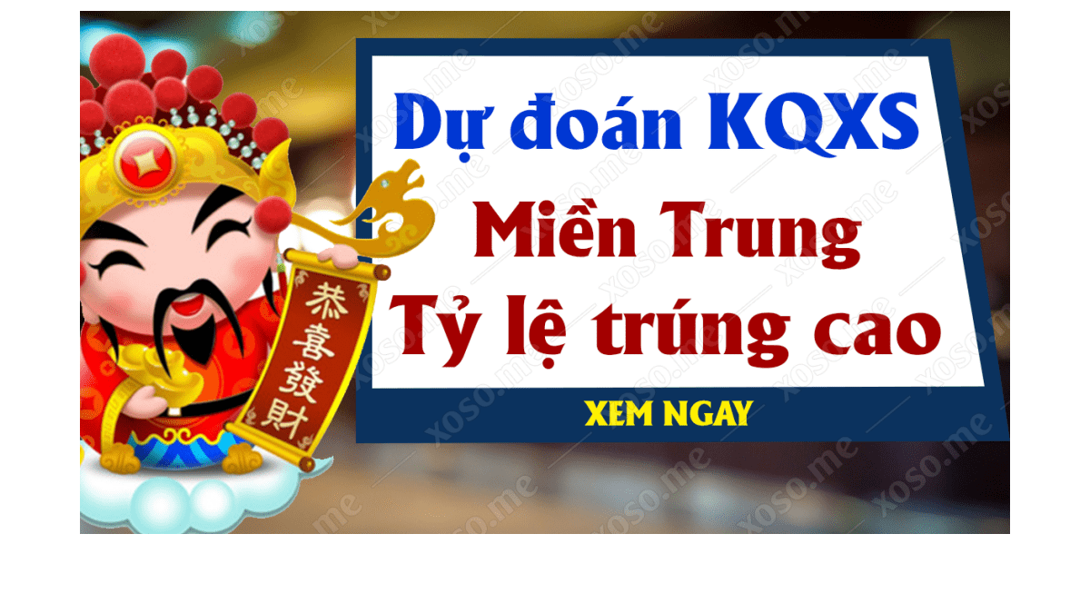 Dự đoán XSMT 14/5 - Soi cầu kết quả xổ số miền Trung ngày 14 tháng 5 năm 2020