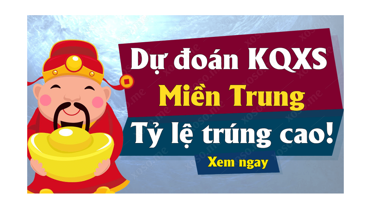 Dự đoán XSMT 15/8 - Soi cầu kết quả xổ số miền Trung ngày 15 tháng 8 năm 2020