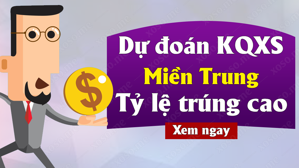 Dự đoán XSMT 16/10 - Soi cầu dự đoán xổ số miền Trung ngày 16/10/2020