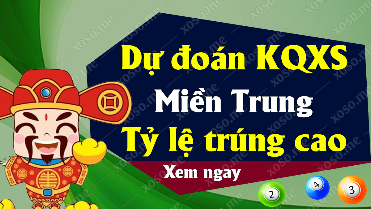 Dự đoán XSMT 18/1 - Soi cầu dự đoán xổ số miền Trung ngày 18/1/2021