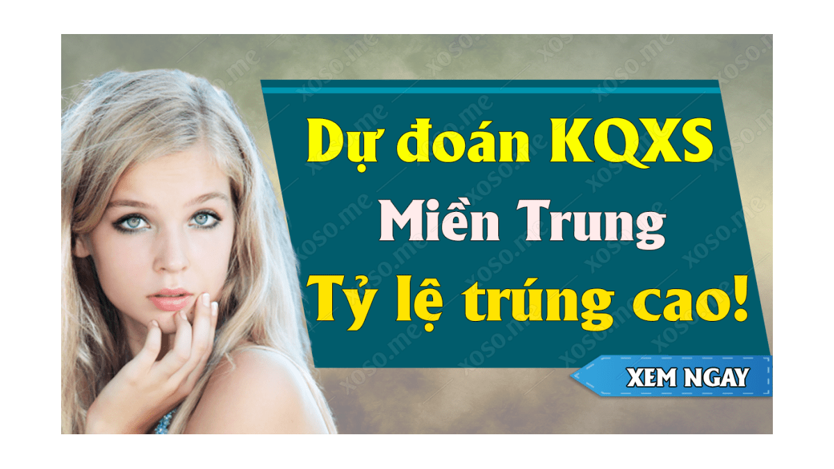 Dự đoán XSMT 2/8 - Soi cầu kết quả xổ số miền Trung ngày 2 tháng 8 năm 2020