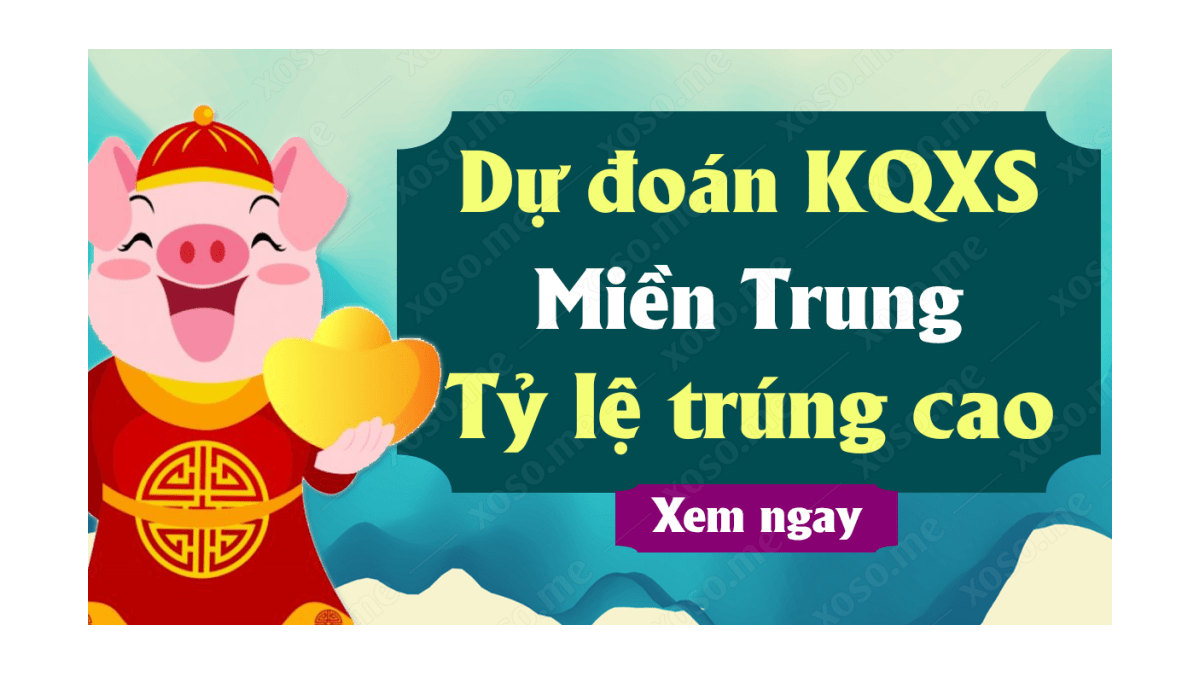 Dự đoán XSMT 20/8 - Soi cầu kết quả xổ số miền Trung ngày 20 tháng 8 năm 2020