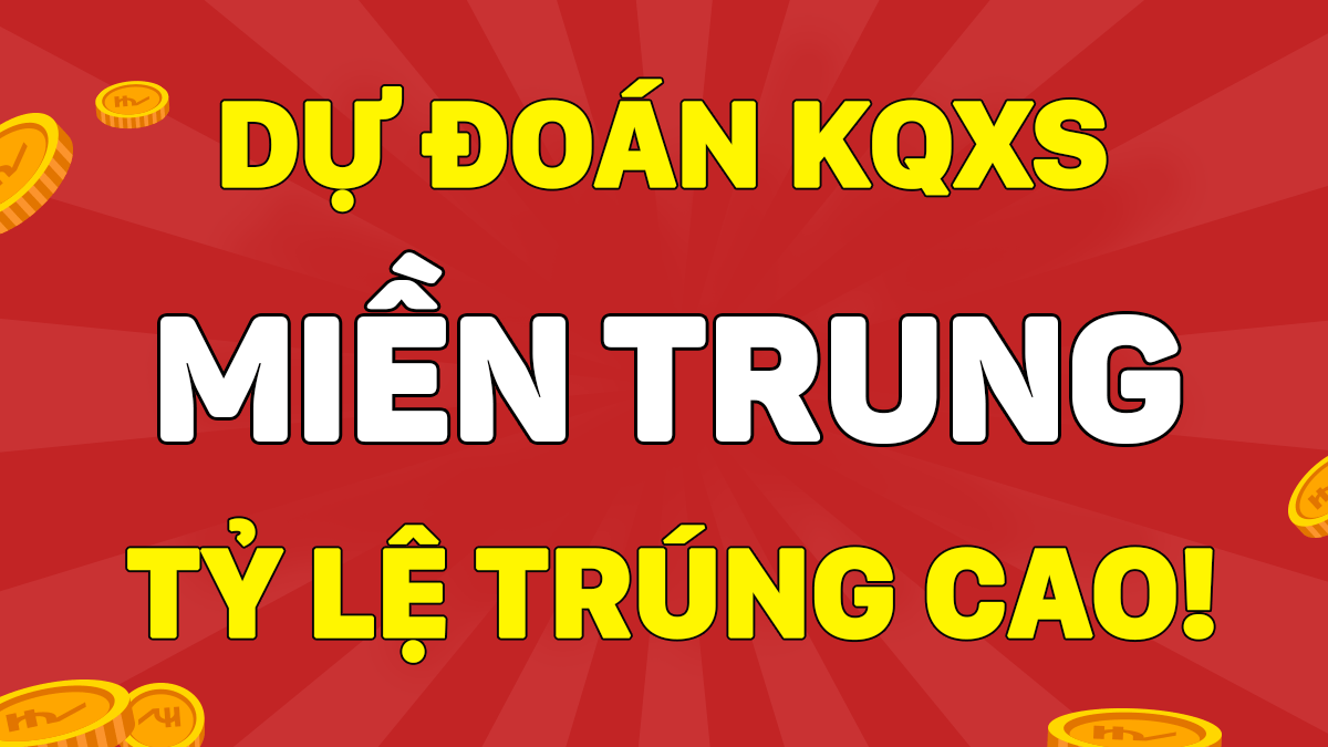 Dự Đoán XSMT 21/3 - Soi Cầu Dự Đoán Xổ Số Miền Trung ngày 21/3/2021