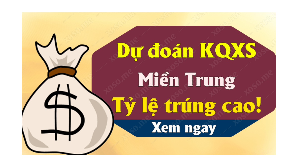 Dự đoán XSMT 23/8 - Soi cầu kết quả xổ số miền Trung ngày 23 tháng 8 năm 2020