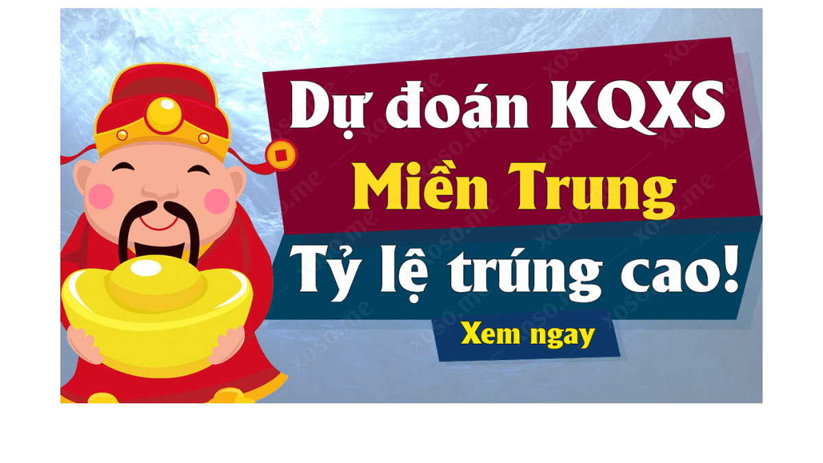 Dự đoán XSMT 24/8 - Dự đoán kết quả xổ số miền Trung ngày 24 tháng 8 năm 2019