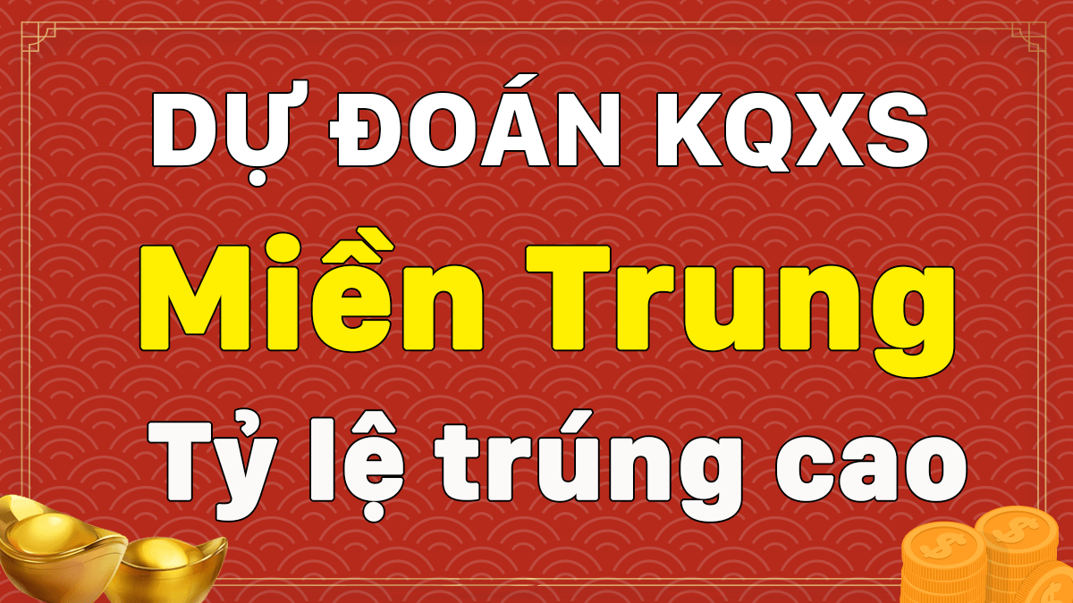 Dự Đoán XSMT 25/3 - Soi Cầu Dự Đoán Xổ Số Miền Trung ngày 25/3/2021