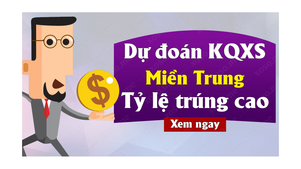 Dự đoán XSMT 25/9 - Soi cầu dự đoán xổ số miền Trung ngày 25/9/2020