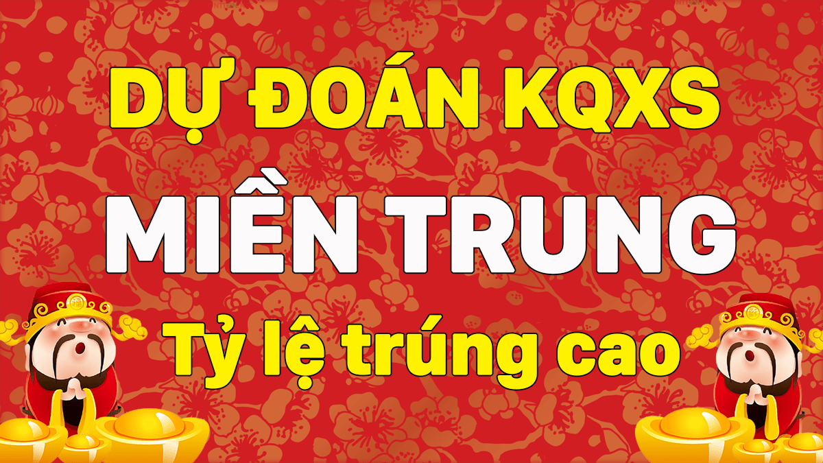 Dự đoán XSMT 27/1 - Soi cầu dự đoán xổ số miền Trung ngày 27/1/2021