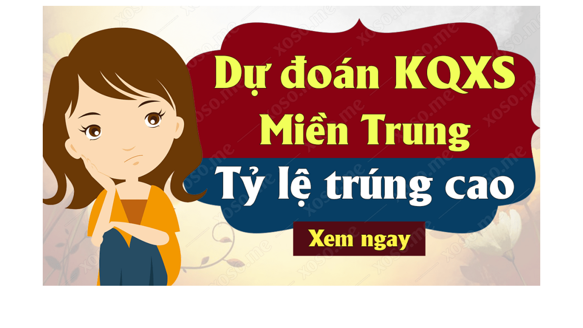 Dự đoán XSMT 27/8 - Dự đoán kết quả xổ số miền Trung ngày 27 tháng 8 năm 2019