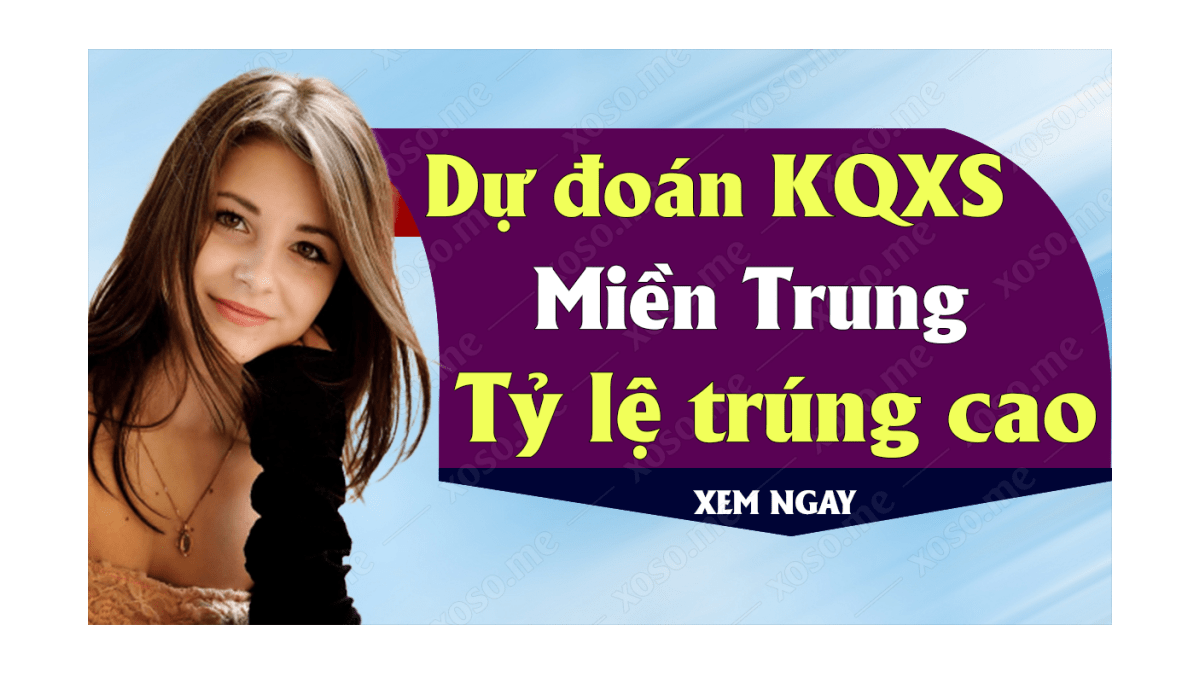 Dự đoán XSMT 4/8 - Soi cầu kết quả xổ số miền Trung ngày 4 tháng 8 năm 2020