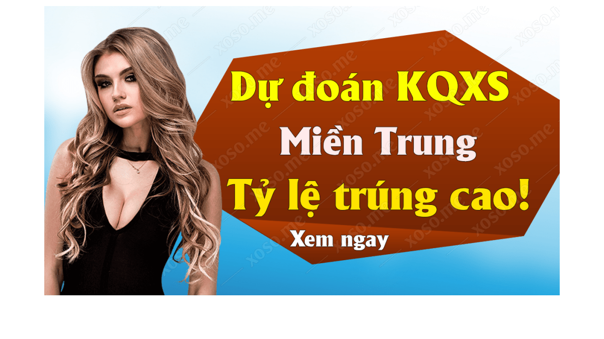 Dự đoán XSMT 6/10 - Dự đoán kết quả xổ số miền Trung ngày 6 tháng 10 năm 2019