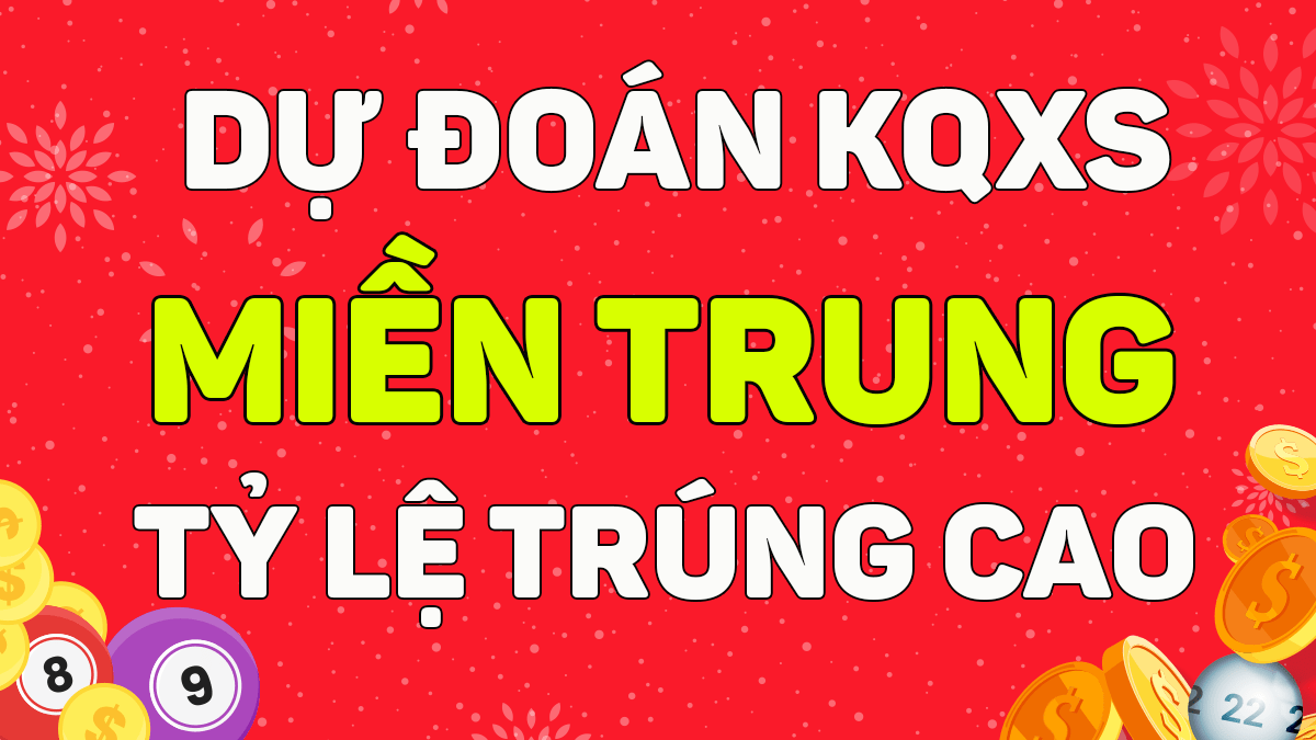 Dự đoán XSMT 9/3 - Soi cầu dự đoán xổ số miền Trung ngày 9/3/2021