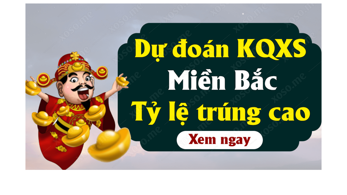 Dự đoán XSMB 10/8 - Dự đoán kết quả xổ số miền Bắc ngày 10 tháng 8 năm 2019	