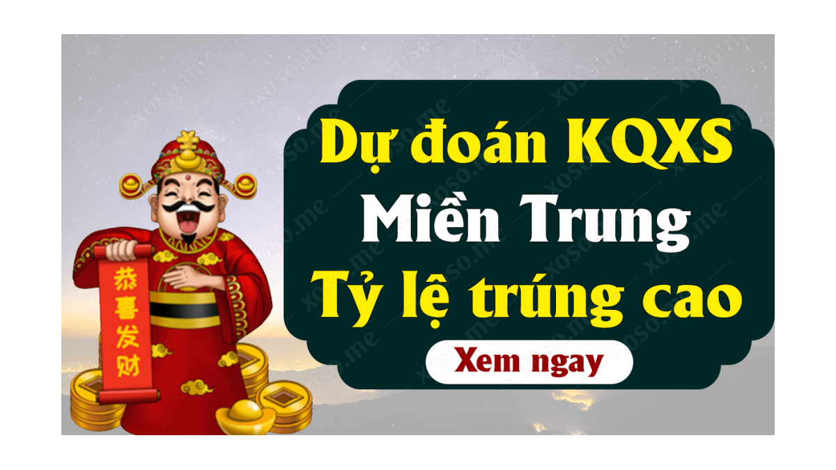 Dự đoán XSMT 19/9 - Soi cầu dự đoán xổ số miền Trung ngày 19/9/2020