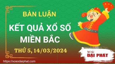 Bàn Luận Kết Quả XSMB Trực Tiếp Vừa Xong Hôm Nay Thứ 5 Ngày 14/03/2024