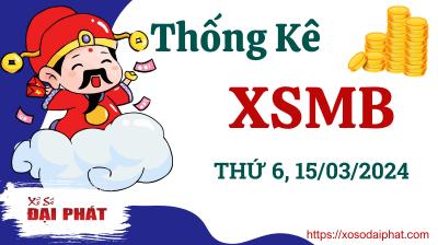 Thống Kê XSMB 15/03/2024 Thứ 6 - Thống Kê Xổ Số Miền Bắc 30 Ngày