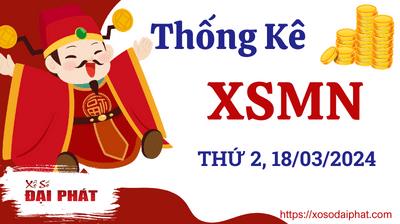 Thống Kê Xổ Số Miền Nam 18/03/2024 - Thống Kê XSMN Thứ 2