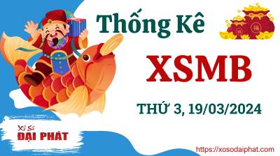 Thống Kê XSMB 19/03/2024 Thứ 3 - Thống Kê Xổ Số Miền Bắc 30 Ngày