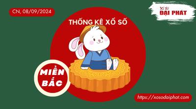 Thống Kê XSMB 08/09/2024 Chủ Nhật - Phân Tích KQ Xổ Số Miền Bắc