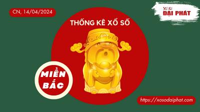 Thống Kê XSMB 14/04/2024 Chủ Nhật - Phân Tích KQ Xổ Số Miền Bắc