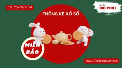 Thống Kê XSMB 25/08/2024 Chủ Nhật - Phân Tích KQ Xổ Số Miền Bắc