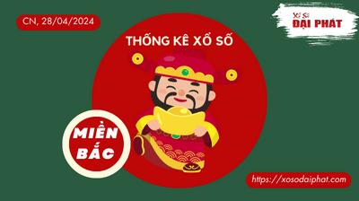 Thống Kê XSMB 28/04/2024 Chủ Nhật - Phân Tích KQ Xổ Số Miền Bắc