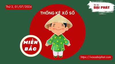 Thống Kê XSMB 01/07/2024 Thứ 2 - Phân Tích KQ Xổ Số Miền Bắc