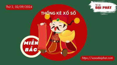 Thống Kê XSMB 02/09/2024 Thứ 2 - Phân Tích KQ Xổ Số Miền Bắc