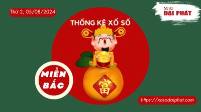 Thống Kê XSMB 05/08/2024 Thứ 2 - Phân Tích KQ Xổ Số Miền Bắc