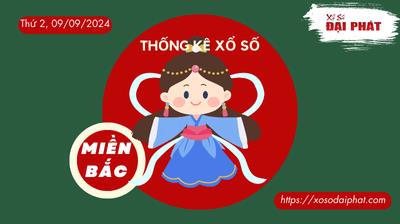 Thống Kê XSMB 09/09/2024 Thứ 2 - Phân Tích KQ Xổ Số Miền Bắc